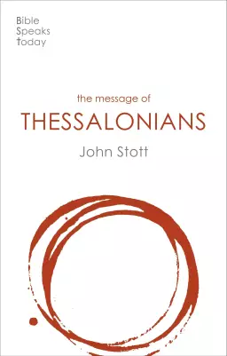 The Message of Thessalonians