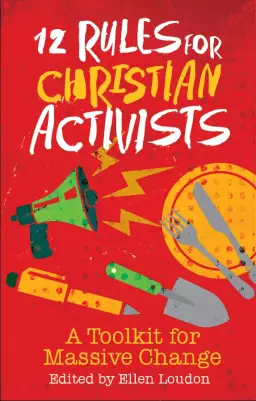 12 Rules for Christian Activists