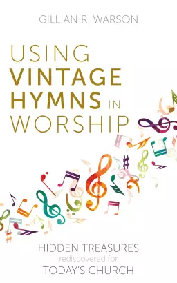 Using Vintage Hymns in Worship