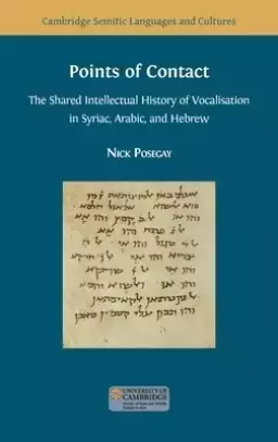 Points of Contact: The Shared Intellectual History of Vocalisation in Syriac, Arabic, and Hebrew