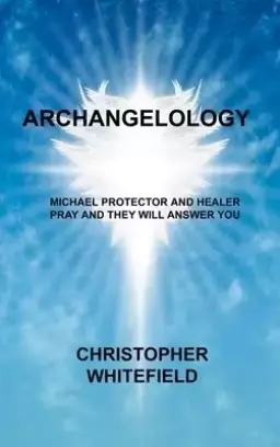 ARCHANGEL: MICHAEL PROTECTOR AND HEALER PRAY AND THEY WILL ANSWER YOU