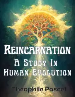 Reincarnation: A Study In Human Evolution