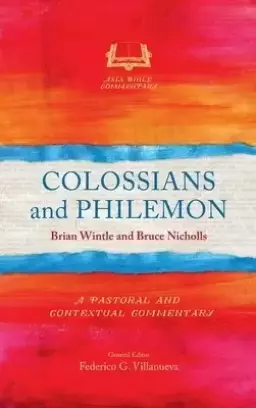 Colossians and Philemon: A Pastoral and Contextual Commentary