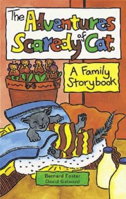 The Adventures of Scaredy Cat: A Family Story Book