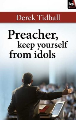 eBook: Preacher, Keep Yourself From Idols