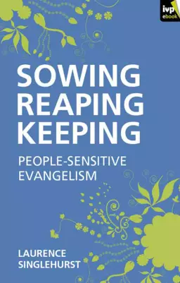 Sowing, reaping, keeping
