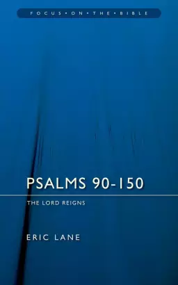 Psalms 90 - 150 : Vol 2 : Focus on the Bible