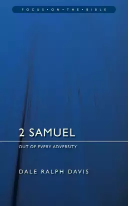 2 Samuel : Focus on the Bible