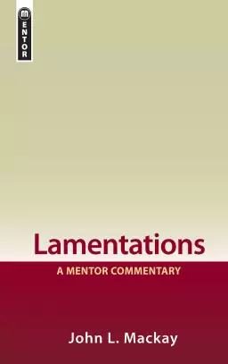 Lamentaions : A Mentor Commentary