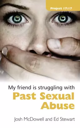 My Friend Struggling With Past Sexual Abuse