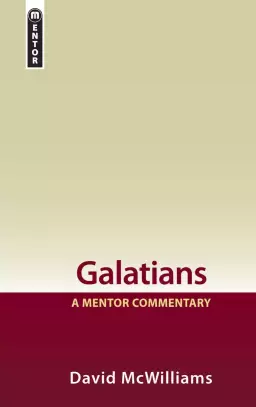 Galatians : A Mentor Commentary