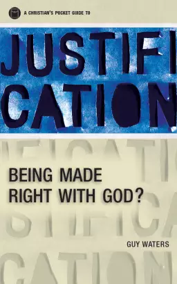 A Christian's Pocket Guide to Justification
