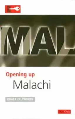 Opening up Malachi: Opening up the Bible