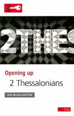 2 Thessalonians : Opening Up the Bible