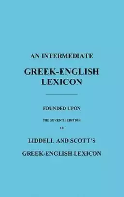 An Intermediate Greek-English Lexicon