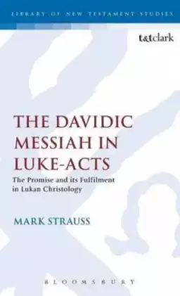 The Davidic Messiah in Luke-Acts