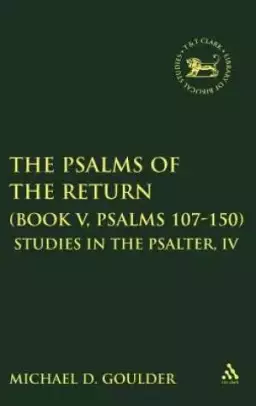 Psalms Of The Return (book V, Psalms 107-150)