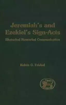 Jeremiah's and Ezekiel's Sign Acts