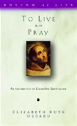 To Live Is to Pray: Introduction to Carmelite Spirituality
