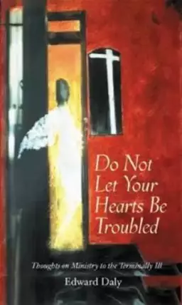 Do Not Let Your Hearts be Troubled