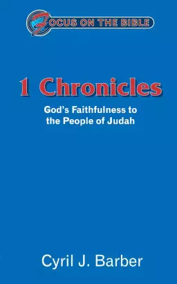 1 Chronicles : Focus on the Bible