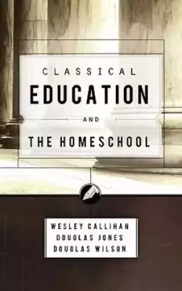 Classical Education And The Home School