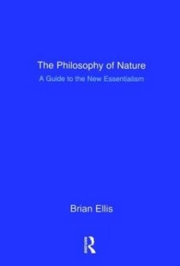 The Philosophy of Nature: A Guide to the New Essentialism