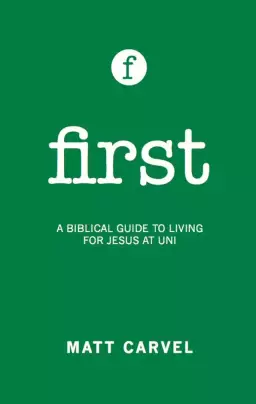 First: Living For Jesus At University