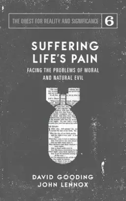 Suffering Life's Pain: Facing the Problems of Moral and Natural Evil