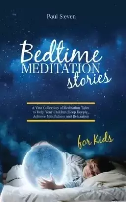 BEDTIME MEDITATION STORIES FOR KIDS