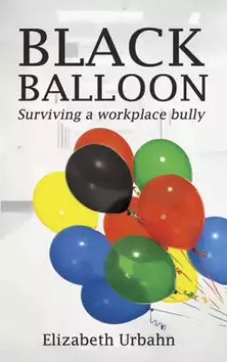 BLACK BALLOON: SURVIVING WORKPLACE