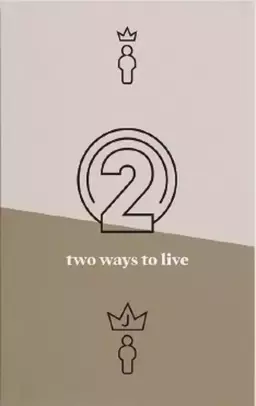 Two Ways to Live