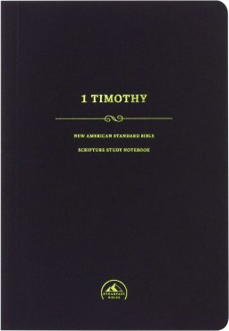 NASB 95 Scripture Study Notebook: 1 Timothy-Softcover