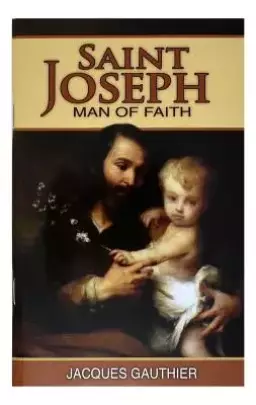 Saint Joseph: Man of Faith