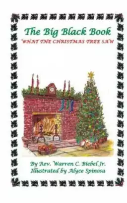 The Big Black Book: What the Christmas Tree Saw