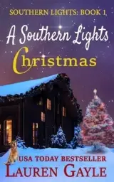 A Southern Lights Christmas: Christmas at Mistletoe Lodge