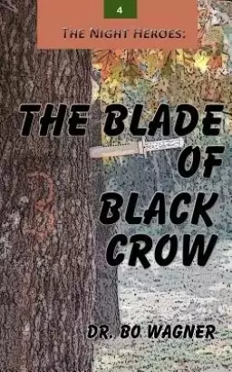The Night Heroes: The Blade of Black Crow