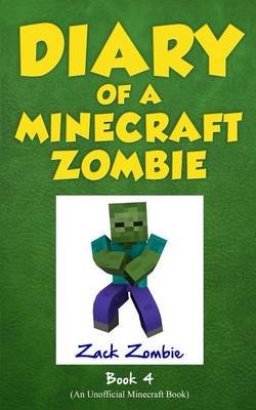 Diary Of A Minecraft Zombie Book 4