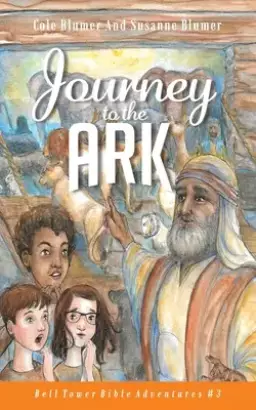 Journey To The Ark: Story of Noah's Ark
