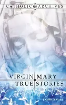 Virgin Mary True Stories