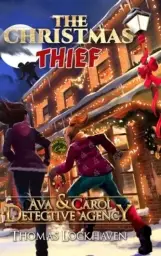 Ava & Carol Detective Agency: The Christmas Thief