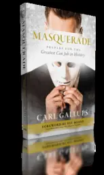Masquerade: Prepare for the Greatest Con Job in History