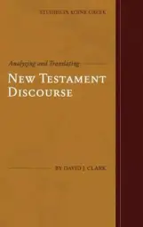 Analyzing and Translating New Testament Discourse
