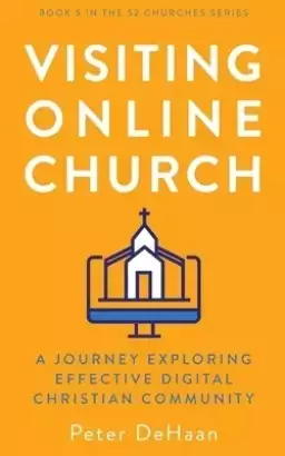 Visiting Online Church: A Journey Exploring Effective Digital Christian Community