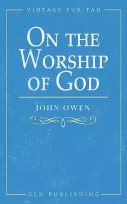 On the Worship of God