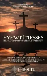 Eyewitnesses: Biblical Foundations in Christian Spirituality