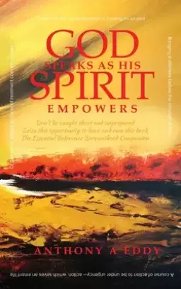GOD Speaks as His Spirit Empowers