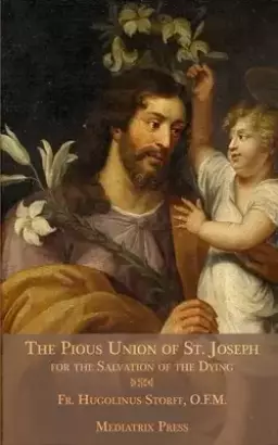 The Pious Union of St. Joseph: For the Salvation of the Dying