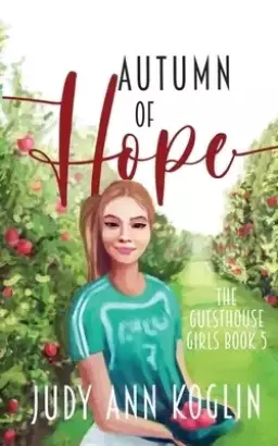 Autumn of Hope: Book Five in The Guesthouse Girls series