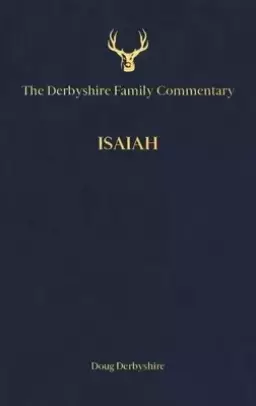 Derbyshire Family Commentary Isaiah